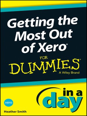 cover image of Getting the Most Out of Xero In a Day For Dummies